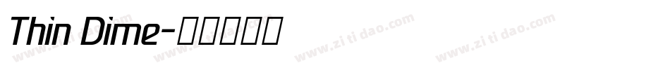 Thin Dime字体转换